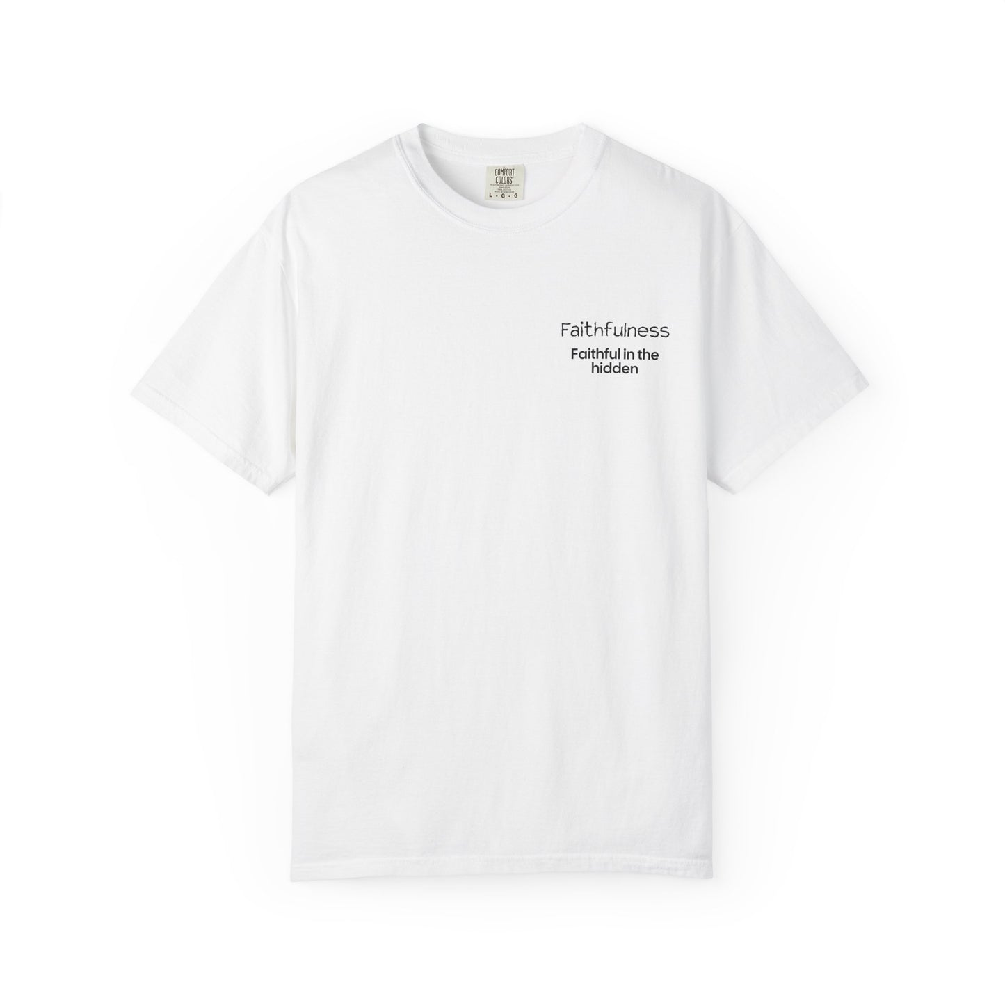 "FAITHFULNESS" Fruits of The Spirit | Comfort Colors® Unisex Garment-Dyed T-shirt