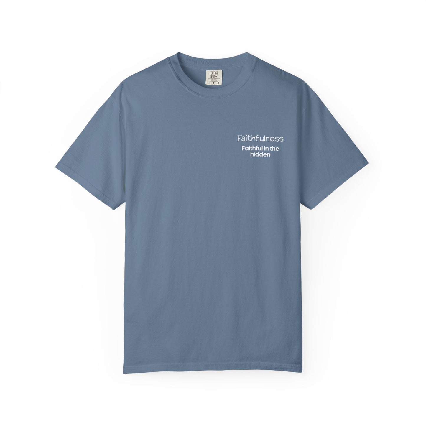 "FAITHFULNESS" Fruits of The Spirit | Comfort Colors® Unisex Garment-Dyed T-shirt