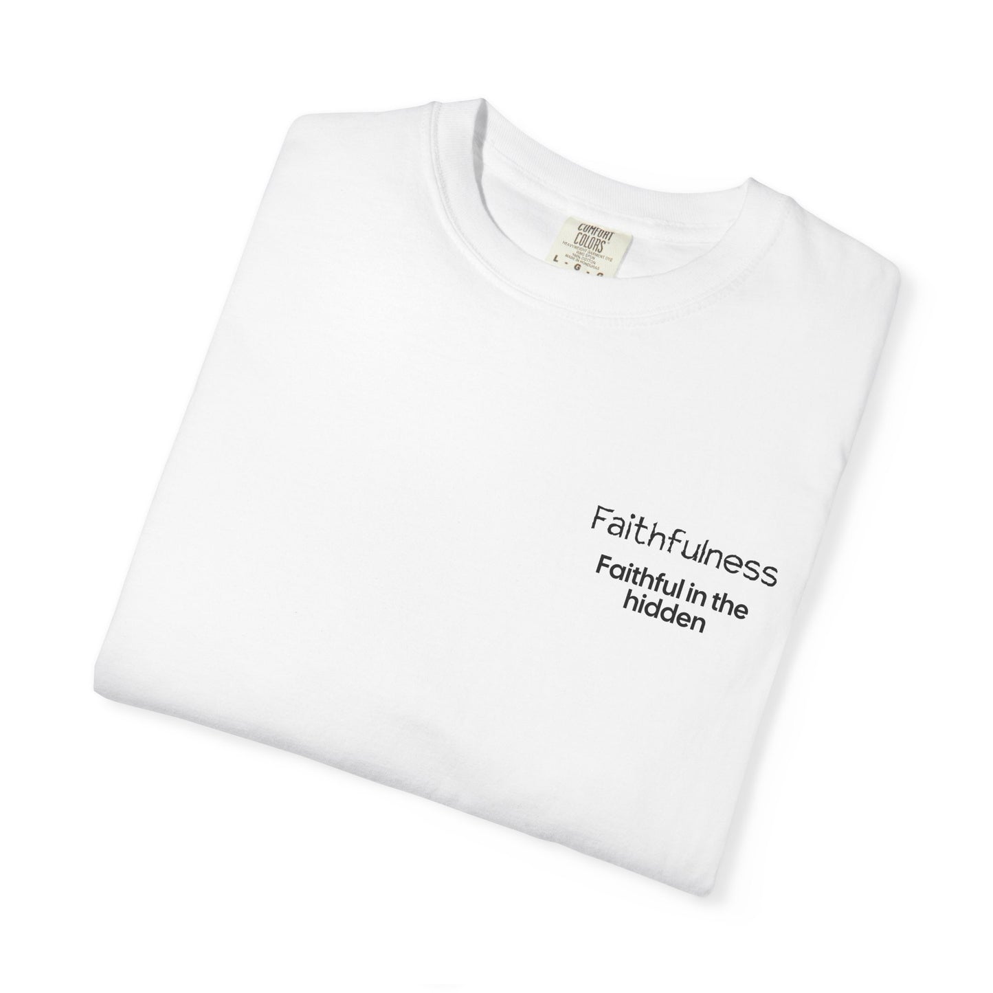 "FAITHFULNESS" Fruits of The Spirit | Comfort Colors® Unisex Garment-Dyed T-shirt
