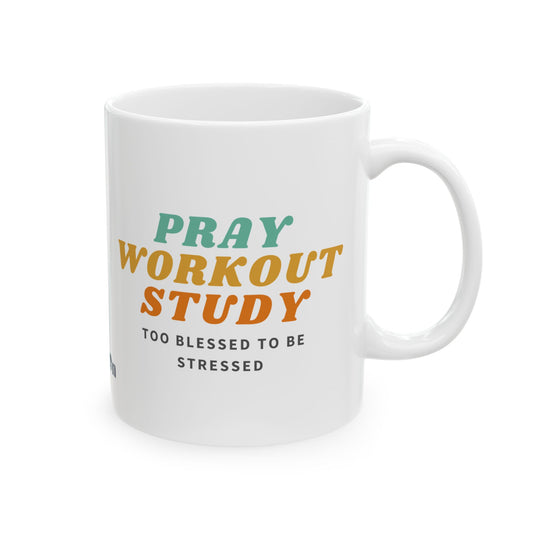 Pray, Workout Ceramic Mug (11oz) | Inspirational Coffee Mug