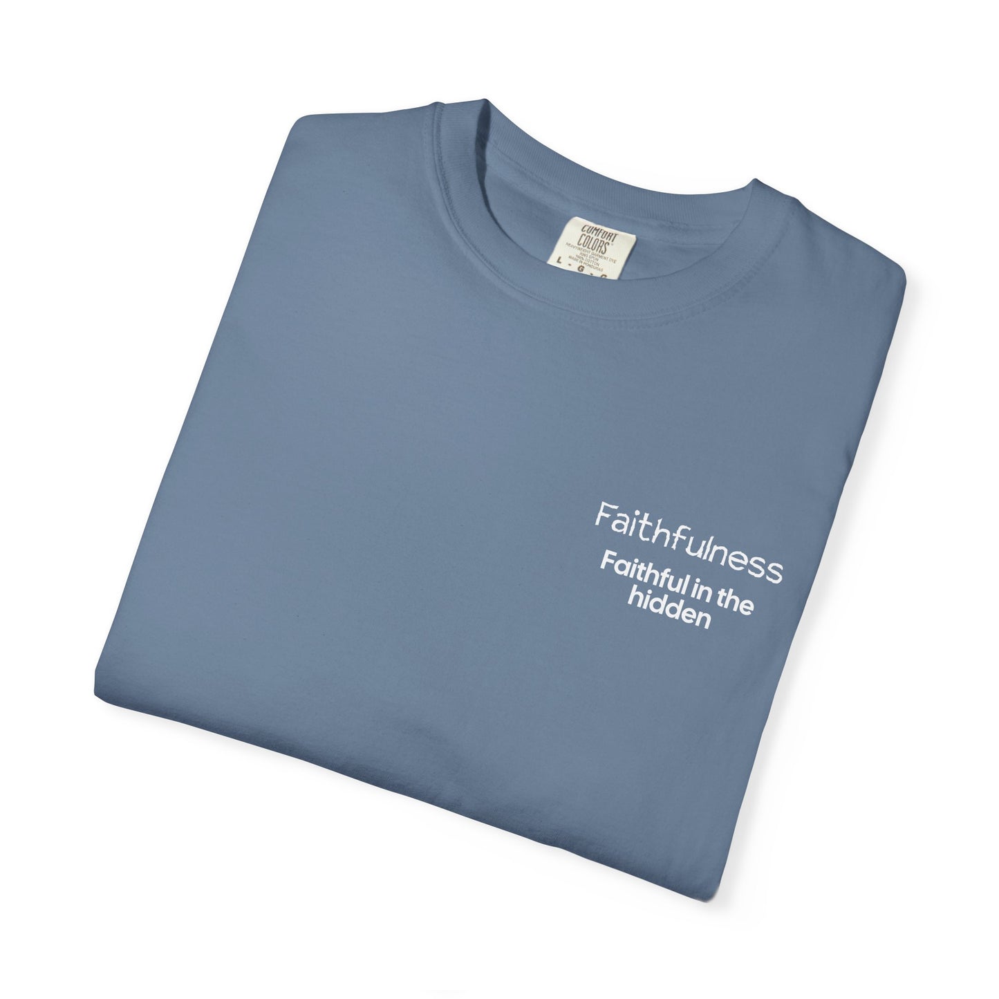"FAITHFULNESS" Fruits of The Spirit | Comfort Colors® Unisex Garment-Dyed T-shirt