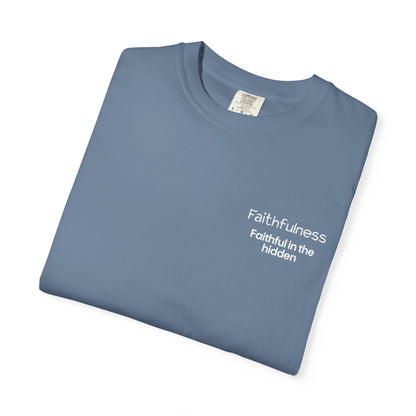 "FAITHFULNESS" Fruits of The Spirit | Comfort Colors® Unisex Garment-Dyed T-shirt