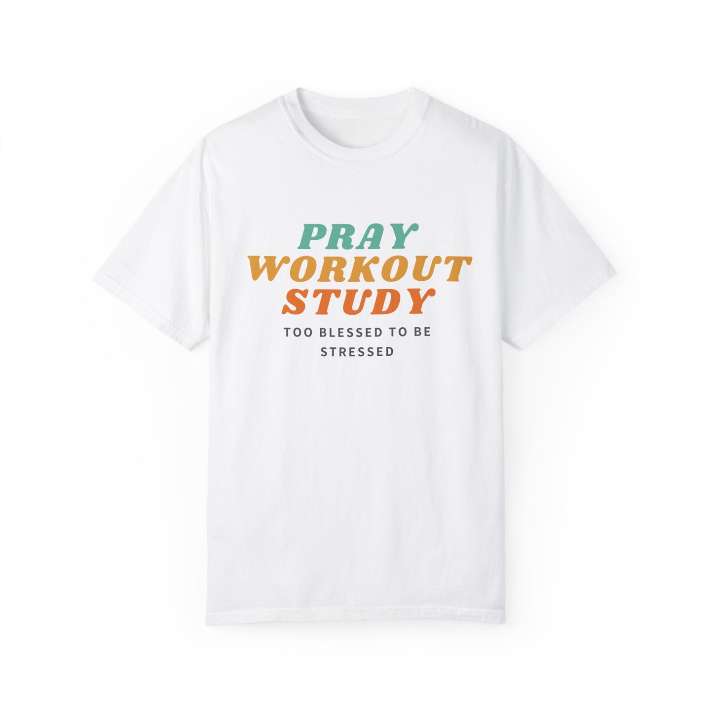 Pray, Workout and Study Christian T-Shirt | Comfort Colors® Soft Cotton