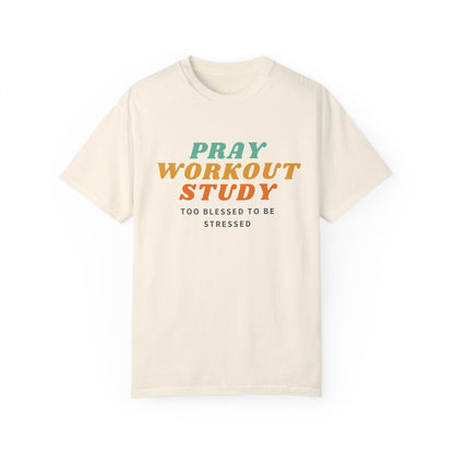 Pray, Workout and Study Christian T-Shirt | Comfort Colors® Soft Cotton
