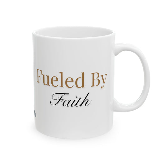 Fueled By Faith Ceramic Mug (11oz) | Inspirational Coffee Mug